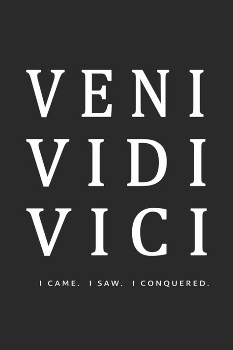 Elevate your space with our inspirational, motivational, positive "Veni Vidi Vici I Came I Saw I Conquered" Quote Poster! Motivate and inspire with positive words beautifully displayed on your wall. Perfect for home or office decor, this motivational piece will spark creativity and spread positivity. Unleash the power of inspiration today! I Will Conquer Quotes, I Came I Saw I Conquered, John Wick Fortis Fortuna Adiuvat, Veni Visit Vici Tattoo, Vini Vidi Vici, Veni Vidi Vici Meaning, Conquer Quotes, Inspirational Quote Wall, Inspirational Quotes Posters