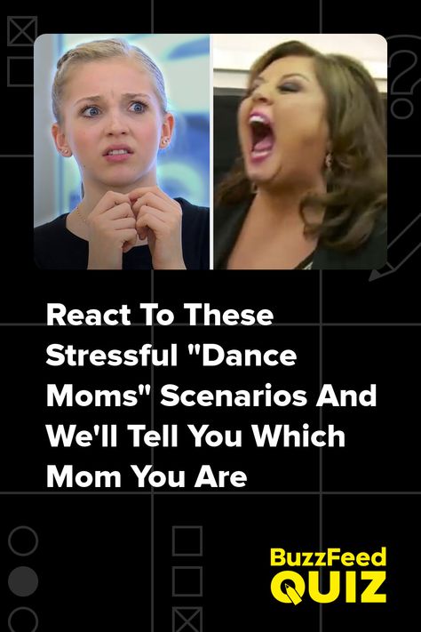 React To These Stressful "Dance Moms" Scenarios And We'll Tell You Which Mom You Are Dance Moms Opinions, Dance Moms Quiz, Dance Moms Now, Dance Moms Season 6, Dance Moms Season 3, Dance Moms Season 2, Mom Quiz, Mom Cast, Dance Moms Quotes