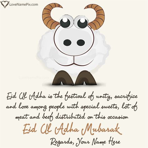 Create beautiful Eid Ul Adha Quotes English With Name online and send your best wishes on Eid Ul Adha 2016 to your friends, family and loved ones. Surprise your love ones on eid by sending them these best Eid Mubarak greetings messages with name. Eid Ul Adha Quotes, Eid Al Adha Mubarak Wishes, Eid Ul Adha Mubarak Images, Eid Ul Adha Mubarak Wishes, Eid Ul Adha Mubarak Greetings, Eid Ul Adha Wishes, Eid Wishes Quote, Mehdi Hassan, Eid Ul Adha Images