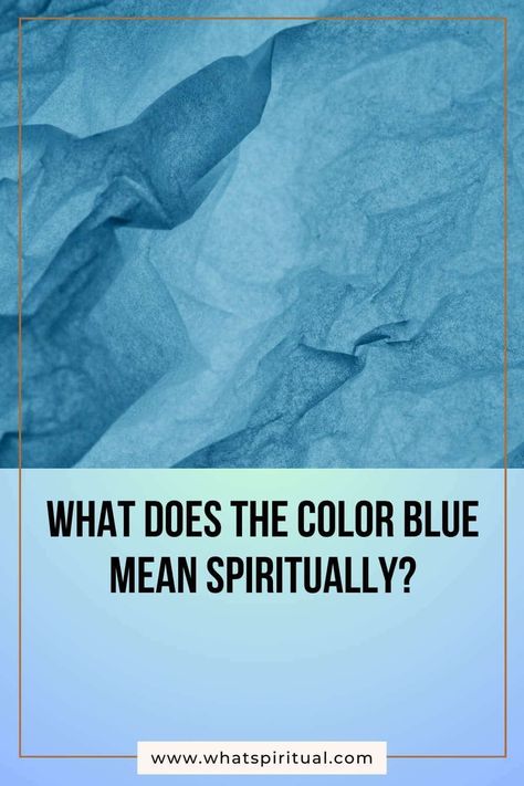 10 Spiritual Meanings of Color Blue and Symbolism 2 Blue Spiritual Meaning, Meaning Of The Color Blue, Blue Meaning, Blue Shades Colors, The Color Blue, Symbolic Representation, Spiritual Words, Cycle Of Life, Color Meanings