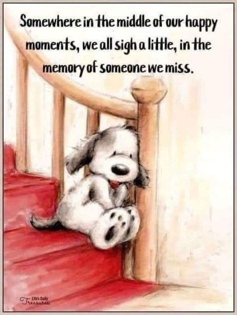 In Loving Memory Quotes, Sympathy Quotes, Fina Ord, Snoopy Quotes, Memories Quotes, Life Lesson Quotes, Mom Quotes, Dog Quotes, Quotable Quotes