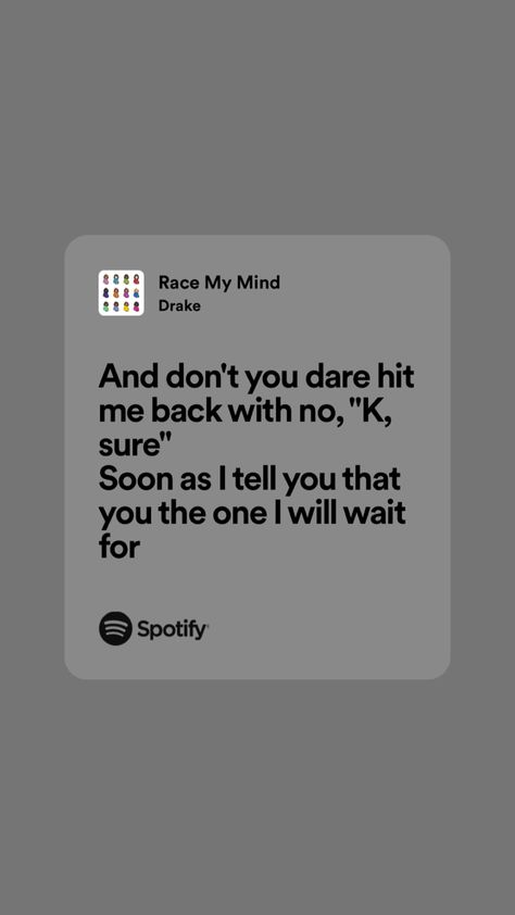 Drake Song Quotes, Song Spotify, Drakes Songs, Drake Lyrics, Song Lyric Quotes, Song Lyric, Lyrics Quotes, Just Lyrics, Song Quotes