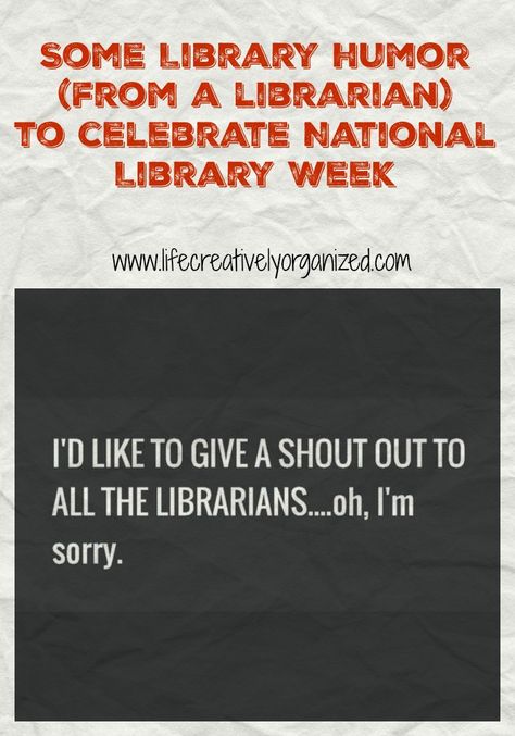 Here is some library humor to celebrate National Library Week. Library people and book lovers alike are a quirky bunch, Enjoy some of our library funnies. Wednesday Sayings, Librarian Humor, National Library Week, Library Humor, Library Week, Library Quotes, Library Themes, Library Bulletin Boards, Organized Life