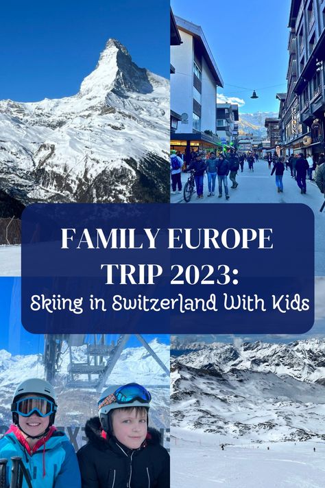 Family Europe Trip 2023: Skiing in Switzerland With Kids - Chocolate Slopes® Skiing In Switzerland, Switzerland With Kids, Eurail Pass, Ski Rental, Ultimate Bucket List, Healthy Travel, Ski Shop, Europe Trip, Mountain Town