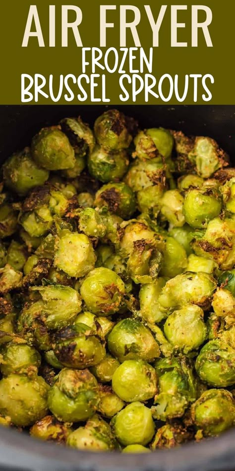 Frozen Brussel Sprouts, Air Fryer Brussel Sprouts, Freezing Brussel Sprouts, Air Fryer Brussels Sprouts, Fried Brussel Sprouts, Sprout Recipes, Brussels Sprouts Recipe, Air Fryer Dinner Recipes, Air Fryer Recipes Easy