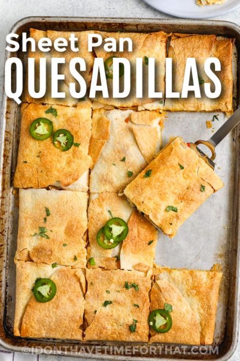 This tasty recipe for sheet pan quesadillas for dinner tonight! Lay tortillas on a greased pan, add seasoned and shredded chicken, veggies, and cheese. Seal them up, brush them with oil, and add another pan on top. Bake till crispy, crunchy and golden brown. Make it vegetarian, and adjust taco seasoning to taste. Try beef or vegetarian beans for variety! #sheetpanquesadillas #sheetpanquesadilla #idonthavetimeforthat #sheetpanquesadillarecipe Taco Sheet Pan Dinner, Sheet Pan Tortilla Recipes, Baked Sheet Pan Quesadilla, Sheet Pan Tacos Recipe, Sheet Pan Taco Quesadilla, Sheet Pan Quesadillas Vegetarian, Sheet Pan Quesadillas Chicken, Chicken Fajita Quesadillas Sheet Pan, Sheet Pan Quesadillas With Corn Tortillas