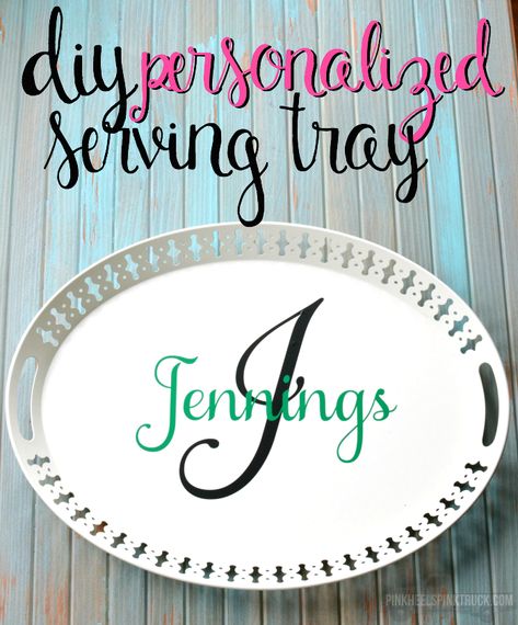 This DIY Personalized Serving Tray makes the PERFECT gift for friends getting married or friends buying their first home! Personalized Serving Tray, Personalized Tray, Diy Home Accessories, Pink Truck, Heels Pink, Diy Projects For Kids, Pink Heels, Redo Furniture, Craft Time