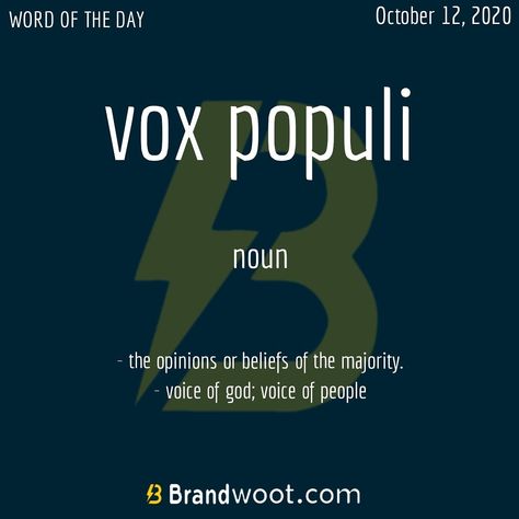 #wordoftheday vox populi - the opinions or beliefs of the majority. voice of god; voice of people. . . . . . . #brandwoot #voxpopuli #voxdei #opinions #belief #majority #voiceofgod #voiceofpeople #generalvoice #oneaccord #popularbelief #popularopinion #popularsentiment #unison #voxpop #singlevoice #word #wordsofwisdom #words #learn #vocabulary #vocabulario #meaningfulwords #newwords #wordsofinspiration #vocab #vocabularywords #dictionary God Voice, Voice Of God, Vox Populi, Learn Vocabulary, Interesting Quotes, Word Of The Day, Meaningful Words, Vocabulary Words, New Words