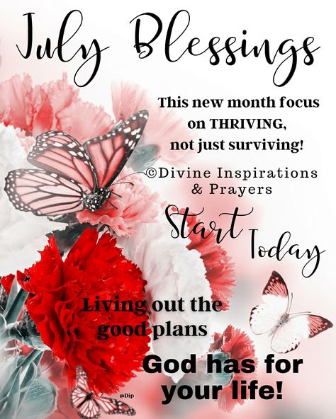 July Blessings Quotes, New Month Greetings, July Blessings, New Month Quotes, July Images, Seasons Months, Month Of July, Emoji Images, Blessed Quotes