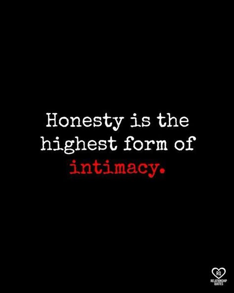 Honesty In Relationships, Ending Relationship Quotes, Love Couple Quotes, Honesty Quotes, Tattoos Celebrities, Intimacy Quotes, Relationship Quote, Value Quotes, Happy Sunday Quotes