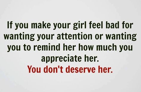 Feel Appreciated Quotes Relationships, Appreciate Her Quotes, Bad Love Quotes, Talk To Me Quotes, Attention Quotes, Feeling Loved Quotes, Want Quotes, Love For Her, Appreciation Quotes