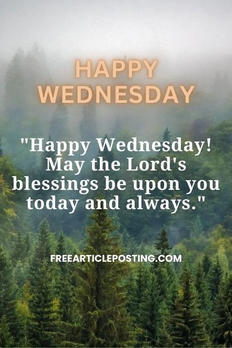 100 Best Wednesday Morning Blessings Quotes For Friends 5 Wednesday Morning Blessings, Good Morning Wednesday Blessings, Morning Blessings Quotes, Wednesday Prayer, Monday Morning Blessing, Wednesday Morning Quotes, Wednesday Wishes, Wednesday Blessings, Good Sunday Morning