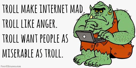 The art of Trolling.: BlogPost 2 : Troll or Should I say Trolls. True Confessions, Online Communication, Internet Culture, Bad Life, Troll Face, Get A Life, Nfl Season, What Happens When You, New Media