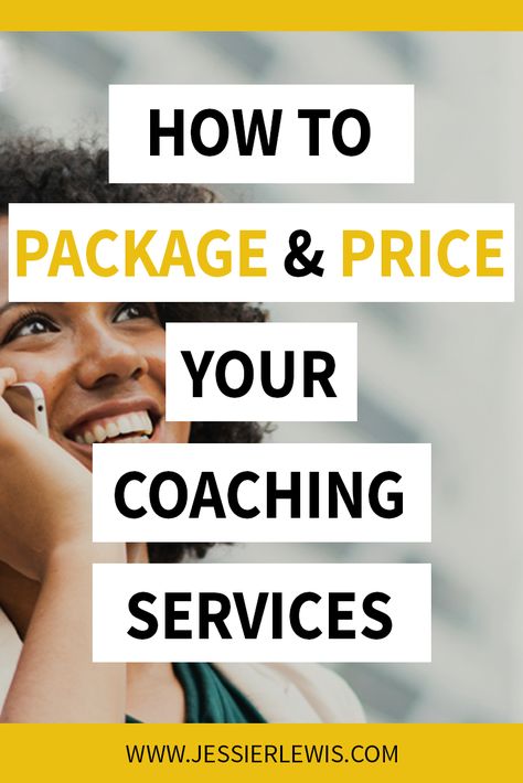 How to Package and Price Your Coaching Services (With Examples!) - Jessie Lewis Business Coaching Tools, Life Coach Business, Becoming A Life Coach, Life Coaching Business, Coach Website, Financial Coach, Life Coaching Tools, Fitness Business, Online Coaching Business