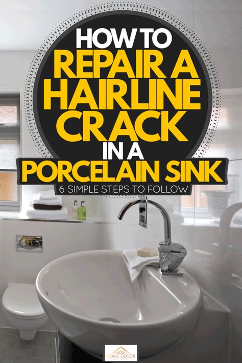 How To Repair A Hairline Crack In A Porcelain Sink [6 Simple Steps To Follow] - Home Decor Bliss Remove Yellow Stains, Porcelain Bathroom Sink, Tile Refinishing, Sink Repair, Porcelain Sinks, Wonderland Decor, Ceramic Sinks, Porcelain Sink, Pedestal Sink