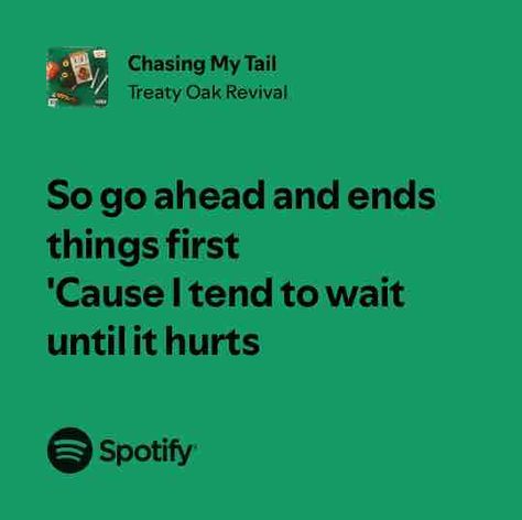 Chasing My Tail Country Quotes Lyrics Luke Combs, Luke Combs Song Quotes, Treaty Oak Revival Lyrics, Country Song Lyrics Spotify, Going Going Gone Lyrics Luke Combs, Everything Lyrics, Country Music Songs, Country Lyrics, Spotify Song