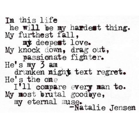 Natalie Jensen Addicted To Him Quotes, Quotes About First Love Ending, Feminist Poems, Eternal Love Quotes, Moving Quotes, Missing Quotes, Quotes About Moving, Poet Quotes, First Love Quotes