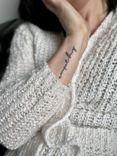 Empathy Tattoo Ideas, Empathy Tattoo, Cute Paintings, Word Tattoos, Tattoo Placement, Tattoo Inspo, Tattoo Styles, Tiny Tattoos, Tattoo Quotes