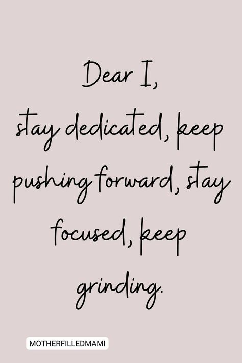 Stay Dedicated Quotes, Push Forward Quotes, Push Through It Quotes, Keep Dreaming Quotes Inspiration, Motivational Quotes To Keep Pushing, Keep Grinding Quotes, Keep Grinding, Keep Pushing Quotes, Grind Quotes