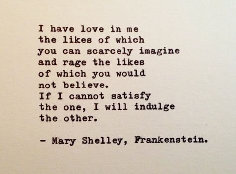 A quote from Mary Shelley's Frankenstein. Frankenstein Quotes, Quotes Books, Language Quotes, Penny Dreadful, Mary Shelley, Writers And Poets, Literature Quotes, Literary Quotes, Evil Queen