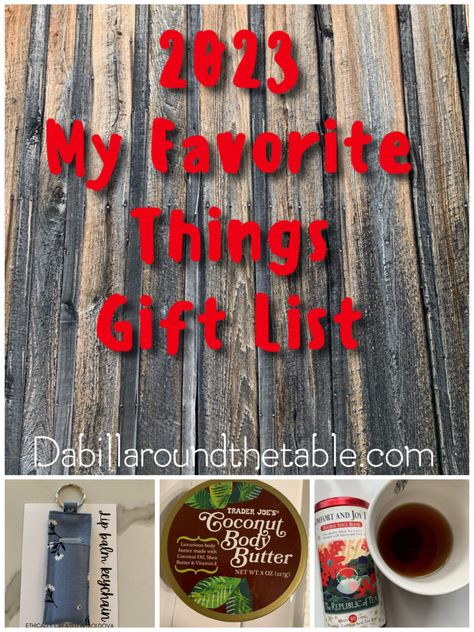 My 2023 Favorite Things Gift List - Dabillaroundthetable A Few Of Your Favorite Things Gift Ideas, Favorite Things List For Teachers, A Few Of My Favorite Things Gift Basket, 2024 Favorite Things, Favorite Things Party Gift Ideas Under $5, Best Favorite Things Party Gifts, Favorite Things Gift Exchange Ideas, Favorite Things Gifts, Favorite Things Party Gift Ideas $10