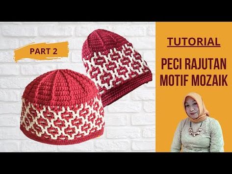 TUTORIAL RAJUTAN | CARA MUDAH MEMBUAT PECI RAJUTAN | PART_2 - YouTube Pola Topi, African Hats, Baby Sweater Knitting Pattern, Youtube Studio, Pola Kristik, Crochet Cap, A Cap, Handmade Hat, Crochet Poncho