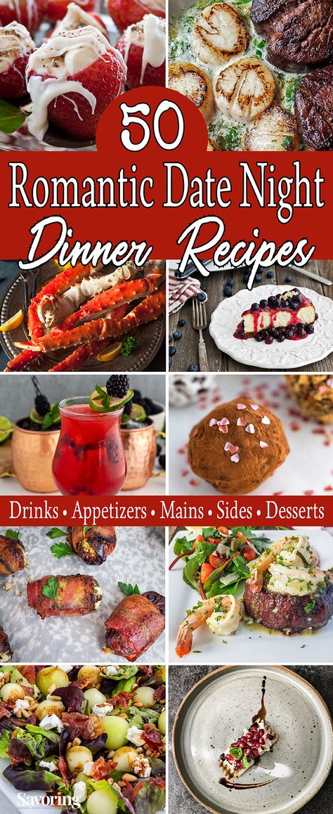 This Romantic Date Night Dinners for Two Roundup is a collection of more than 50 recipes for Appetizers, Main Dishes, Side Dishes, Drinks and Desserts to set the mood for your special evening. #valentinesday #datenight #dinnerfortwo #appetizers #sidedishes #desserts Romantic Starters Recipes, Romantic Salad For Two, Romantic Recipes Dinners, Appetizers Date Night, Romantic Dinners For 2, Gourmet Dinner For Two, Romantic Meal Ideas, 1st Dinner Date Meal, Romantic Meals To Cook Together