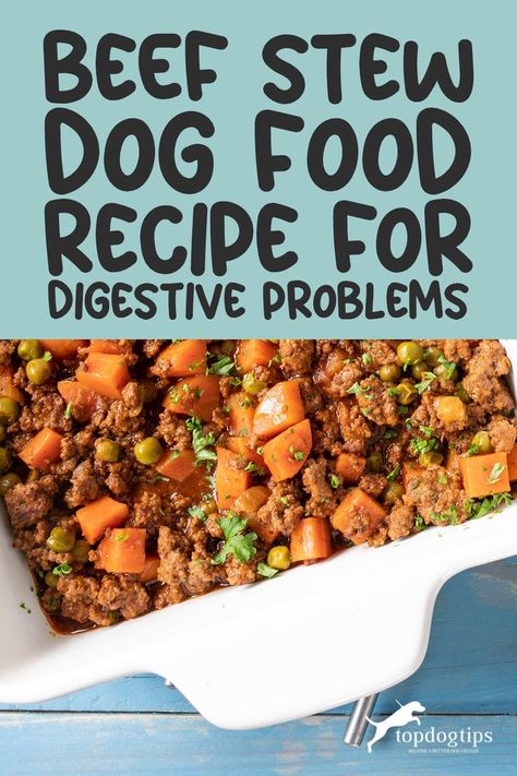 Beef Stew Dog Food Recipe for Digestive Problems Dog Food With Sweet Potato, Homemade Dog Food Sensitive Stomach, Diy Healthy Dog Food Homemade Recipe, Dog Food For Sensitive Stomachs, Dog Crockpot Recipes, Dog Stew Recipe, Recipes For Dogs Food, Human Grade Dog Food Recipes, Crockpot Dog Food Recipes Ground Beef