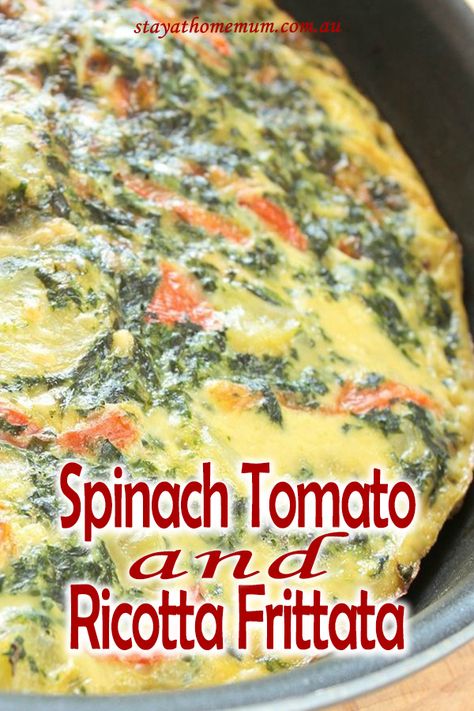 Spinach Tomato and Ricotta Frittata | Stay At Home Mum Tomato And Ricotta, Ricotta Frittata, Ricotta Spinach, Gordon Ramsay Recipe, Spinach Tomato, Ayurveda Recipes, Meat Free Monday, Stay At Home Mum, Spinach Ricotta