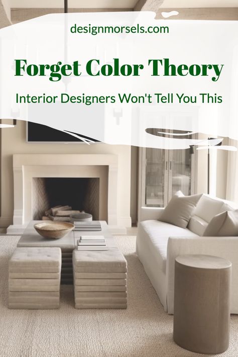 neutral living room with text overlay forget color theory interior designers won't tell you this Colours That Go Together, Monochromatic Color Palette, Interior Decorating Tips, Neutral Room, Red Home Decor, Different Shades Of Green, Kinds Of Colors, Interior Designing, Interior Color