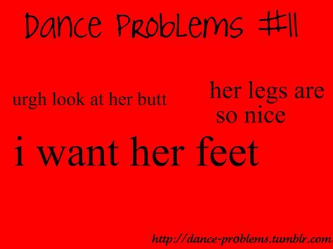 Ballet problems Dance Problems, Dancer Quotes, Musicals Funny, Dance Memes, Dance Quotes, Dance Humor, Irish Dance, Dance Moms, Gymnastics