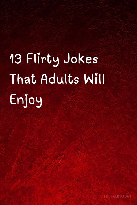 Add some fun to your conversations with these 13 flirty jokes that adults will appreciate and enjoy. Jokes To Tell Your Girlfriend, Knock Knock Flirty, Knock Knock Flirty Jokes, Silly Jokes For Him, Funny Jokes For Him Boyfriends, Flirty Memes For Him Funny, Flirty Knock Knock Jokes Funny, Flirting Humor For Her, Dirty Puns For Boyfriend