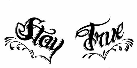 Stay Solid Tattoo, Stay True Tattoo Lettering, Stay Dangerous Tattoo, Stay Real Tattoo, Stay True To Yourself Tattoo, Stay True Tattoo, Leg Tats, Pop Art Tattoos, Half Sleeve Tattoos Drawings