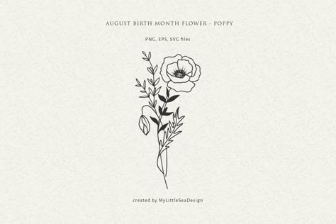 August Tattoo Ideas Birth Month, Bouquet Tattoo Design, August Birth Flower Tattoo, August Flower Tattoo, August Birth Month, Poppy Flower Tattoo, August Flowers, Flower Bouquet Tattoo, Flower Poppy