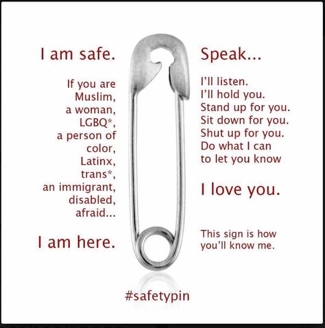 I am safe. I Am Safe, Stand Up For Yourself, Faith In Humanity, Shut Up, The Meaning, Safety Pin, The Words, Stand Up, I Love You