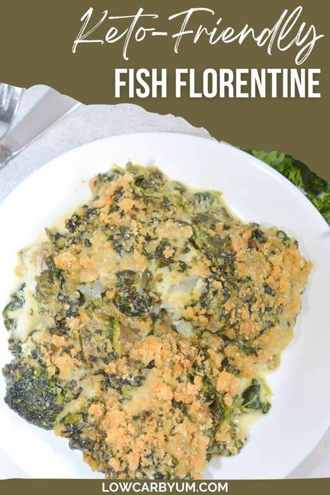 Cod Florentine, Fish Florentine, Creamy Fish, Creamy Spinach Sauce, Florentine Recipe, Seafood Casserole Recipes, Keto Fish, White Clam Sauce, Florentines Recipe