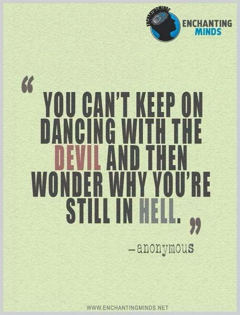 Dancing With The Devil, Recovering Addict, Recovery Quotes, Poster Ideas, Quotable Quotes, The Devil, A Quote, True Quotes, Words Quotes