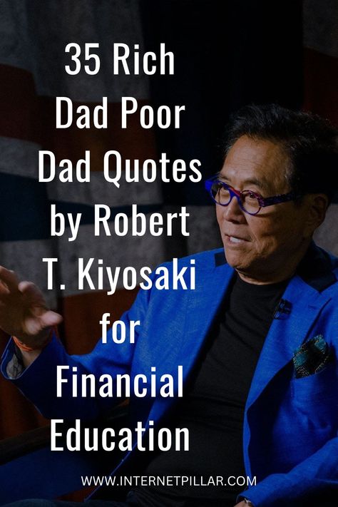 35 Rich Dad Poor Dad Quotes by Robert T. Kiyosaki for Financial Education - #quotes #bestquotes #dailyquotes #sayings #captions #famousquotes #deepquotes #powerfulquotes #lifequotes Rich Father Poor Father, Financial Education Quotes, Rich Dad Poor Dad Summary, Rich Dad Poor Dad Quotes, Rich Dad Poor Dad Book, Rich Father, Robert T Kiyosaki, Robert Kiyosaki Quotes, Financial Quotes