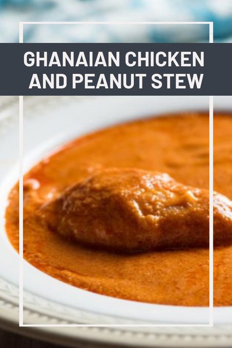 Ghanaian Peanut Soup, Ghana Peanut Butter Soup, Groundnut Soup Ghana, Peanut Butter Soup Ghana, Ghanian Food Recipes, Peanut Butter Soup African, Ghanaian Food Recipes, Ghana Food Recipes, Ghana Recipes