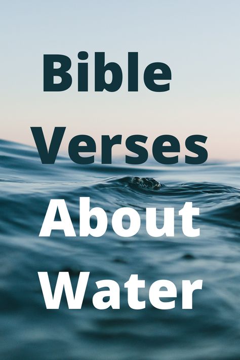 Bible Verses About Water Scripture About Water, Bible Verse About Water, Living Water Scripture, Water Bible Verse, Quotes About Water, Verses About Women, Short Scriptures, Lake Quotes, Rivers Of Living Water