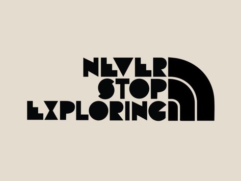 Never Stop Exploring Tattoo, The North Face Logo Design, The North Face Design, Draw Letters, Grunge Theme, Dental Branding, Logo Reference, Cricut Design Studio