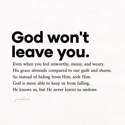 When God Hides You, God Wont Leave You, God Never Leaves You Quotes, Quotes About Guilt And Shame, When They Leave You, Quotes Deep Feelings God, God Is More Than Able, Feeling Distant From God, Feeling Of Unworthiness