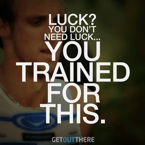 You don't need luck. www.getouttheremag.com Dance Inspiration, College Quotes, Running Quotes, Running Inspiration, Luck Quotes, Good Luck Quotes, Half Marathon, School Spirit, Healthy Habits