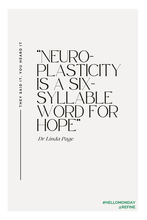 "Neuroplasticity is a six syllable word for hope" - Dr Linda Page Neuroplasticity Quotes, Neuroscience Quotes, Business Growth Quotes, Business Coaching Tools, Love Sarcasm, Business Motivational Quotes, Growth Quotes, Future Mom, Subconscious Mind