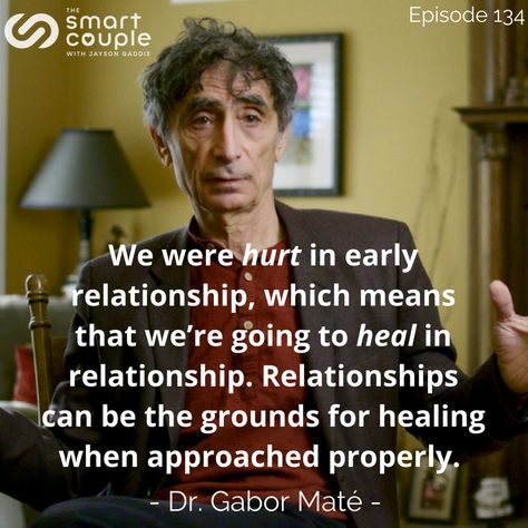 Dr Gabor Mate Quotes, Gabor Mate Quotes, Safe Relationships, Dr Gabor Mate, Mate Quotes, Gabor Mate, Mental And Emotional Health, Emotional Healing, Infj