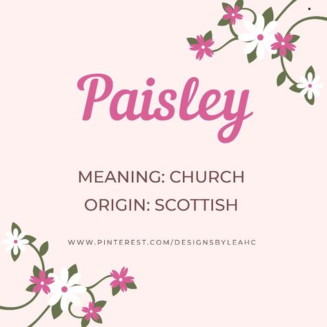 Baby Girl Name: Paisley. Meaning: Church. Origin: Scottish. www.pinterest.com/designsbyleahc Amelia Name Meaning, Wren Name, Paisley Name, Hebrew Girl Names, Meaningful Baby Names, Fairy Names, Rare Names, Female Character Names, Girl Names With Meaning