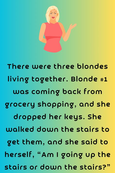 There were three blondes living together. Blonde #1 was coming back from grocery shopping, and she dropped her keys. She walked down the... Blonde Jokes Funny Can't Stop Laughing, Funny Blonde Jokes, Joke Book, Blonde Jokes, Funny Content, Living Together, Book Jokes, Can't Stop Laughing, Jokes Funny