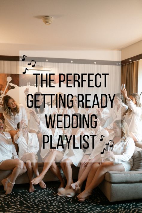 The Perfect Getting ready wedding playlist for bridesmaids and bride Wedding Day Get Ready Playlist, Pre Wedding Playlist, Day Of The Wedding Getting Ready, Morning Of Wedding Playlist Songs, Wedding Day Playlist Getting Ready, Wedding Morning Playlist Brides, Wedding Getting Ready Playlist, Wedding Morning Playlist, Wedding Morning Brunch For Bridesmaids