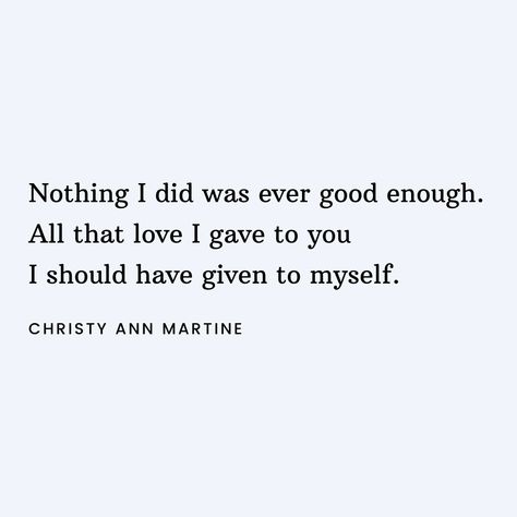 I Have Had Enough Quotes Relationships, To Be Enough Quote, All I Ever Did Was Love You, Nothing Is Enough Quotes, I Was Enough Quotes, Have I Given Enough, What Love Should Be Quotes, Nothing Is Ever Enough, I Was Good To You Quotes