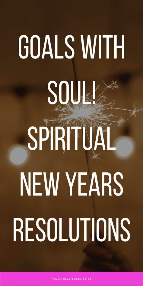 Goals With Soul: How To Set Spiritual New Years Resolutions Work Advice, How To Set Goals, Signs From The Universe, New Years Resolutions, Dream Interpretation, Set Goals, Spirit Guides, New Years Resolution, Setting Goals